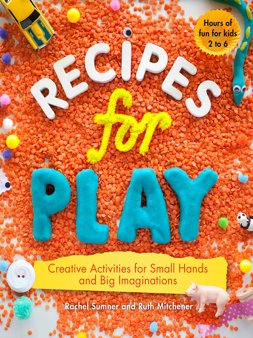 Title details for Recipes for Play by Ruth Mitchener - Wait list